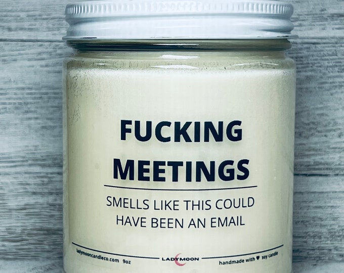 Funny Label Candle for job Fuc*ing Meetings Candle