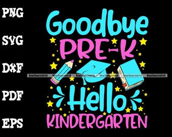 Free Free 91 Goodbye Preschool Hello Kindergarten Svg SVG PNG EPS DXF File