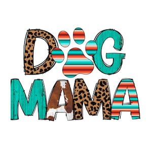 Dog Mama Sublimation Transfer, Dog Lovers, Canvas, Pet Owners, Animal Lovers, DYI, PNG, Ready To Press Transfer