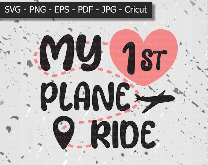 First Plane Ride Svg, Kids Air Plane Svg, First Ride Svg, Airplane ...