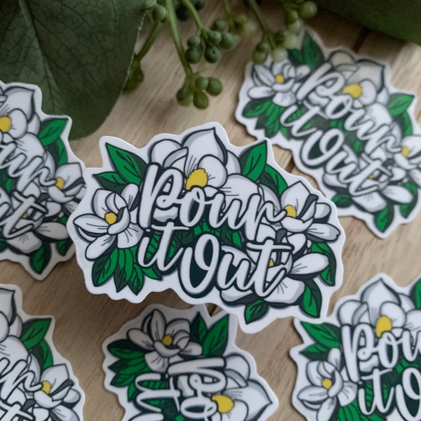 Sweet Magnolias, Pour It Out Sticker