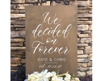 We decided on Forever wedding sign