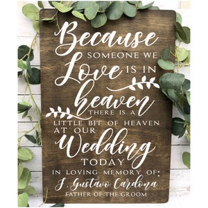 Because someone we love is in heaven- Wedding Memorial Sign