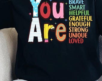 Comfort Colors® Teacher Affirmation Shirt |YOU ARE Back to School Gift | Inspirational Teacher Tee