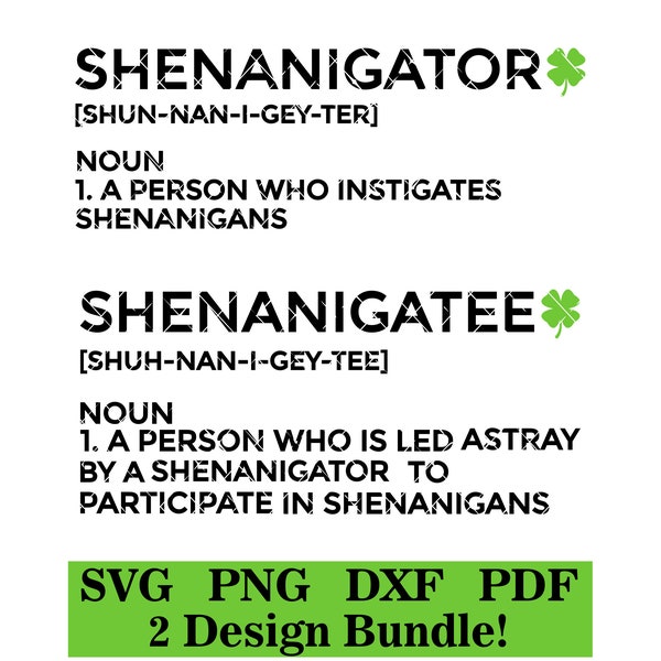 St. Patrick's Day, Shenanigans 2 Design Bundle!  Shenanigator, Shenanigatee, svg-png-pdf-dxf