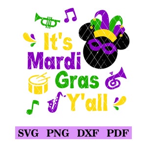 May include: It's Mardi Gras Y'all! A purple, green and gold design featuring a black silhouette of a Mickey Mouse head wearing a jester's hat. The design includes musical notes, a drum, a trumpet and a saxophone.