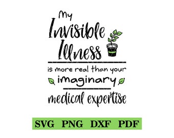 My Invisible Illness Is More Real Than Your Imaginary Medical Expertise,  tshirt design, Spoonie, Spoon theory, chronic illness warrior