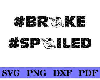 BROKE, SPOILED, SVG, humor, diseño de camiseta, png, vacaciones familiares, camiseta de parque, emparejamiento, familia, papá y mamá