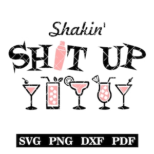 Shakin&#39; Sh!t Up, Bartender, Bar Sign, Party, DIY Tshirt Design, svg-png-pdf-dxf