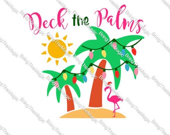 Deck the Palms palm tree Christmas decoration svg tshirt sublimation design xmas couple family cricut tropical beach vacation sign card