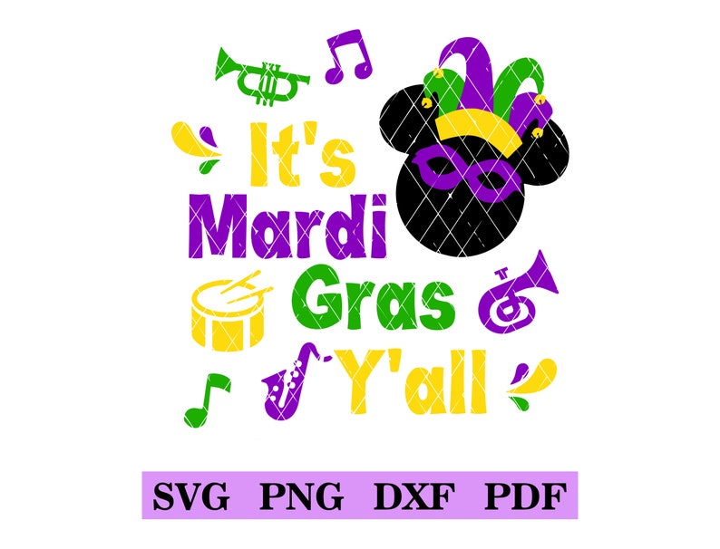 May include: It's Mardi Gras Y'all! A purple, green and gold design featuring a black silhouette of a Mickey Mouse head wearing a jester's hat. The design includes musical notes, a drum, a trumpet and a saxophone.