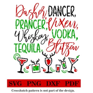 Dasher, Ballerino, Prancer, Vixen, Whisky, Vodka, Tequila Blitzen, Holiday Design.  Svg-png-pdf-dxf
