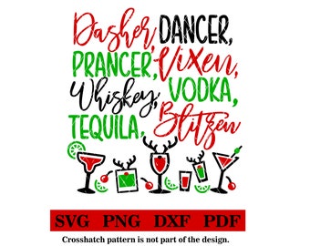 Dasher, Dancer, Prancer, Vixen, Whiskey, Vodka, Tequila Blitzen, Holiday Design.  Svg-png-pdf-dxf