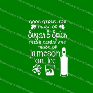 Può includere: Testo bianco su sfondo verde che recita: "Le brave ragazze sono fatte di zucchero e spezie. Le ragazze irlandesi sono fatte di Jameson on ice."  Sono raffigurati un trifoglio, un bicchiere di ghiaccio e una bottiglia di Jameson.