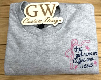 Embroidered This Girl Runs on Jesus and Coffee Sweatshirt, Christian Sweatshirt