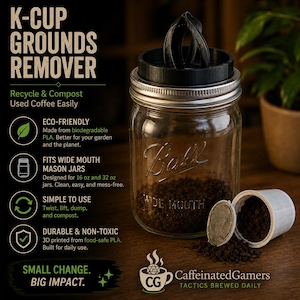 May include: A clear glass wide mouth Ball mason jar with a black 3D-printed K-Cup grounds remover lid. The text K-CUP GROUNDS REMOVER is visible alongside instructions for recycling and composting used coffee. A used coffee pod sits next to the jar.