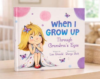 When I Grow Up Through Grandma's Eyes Children’s Book, Ideal Baby Shower new baby gift story book bedtime stories
