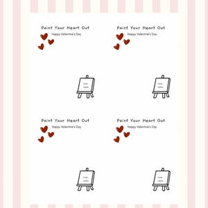 May include: A Valentine's Day themed design with a pink and white striped background. The design features the text "Paint Your Heart Out" and "Happy Valentine's Day", along with red heart illustrations and small easel drawings.