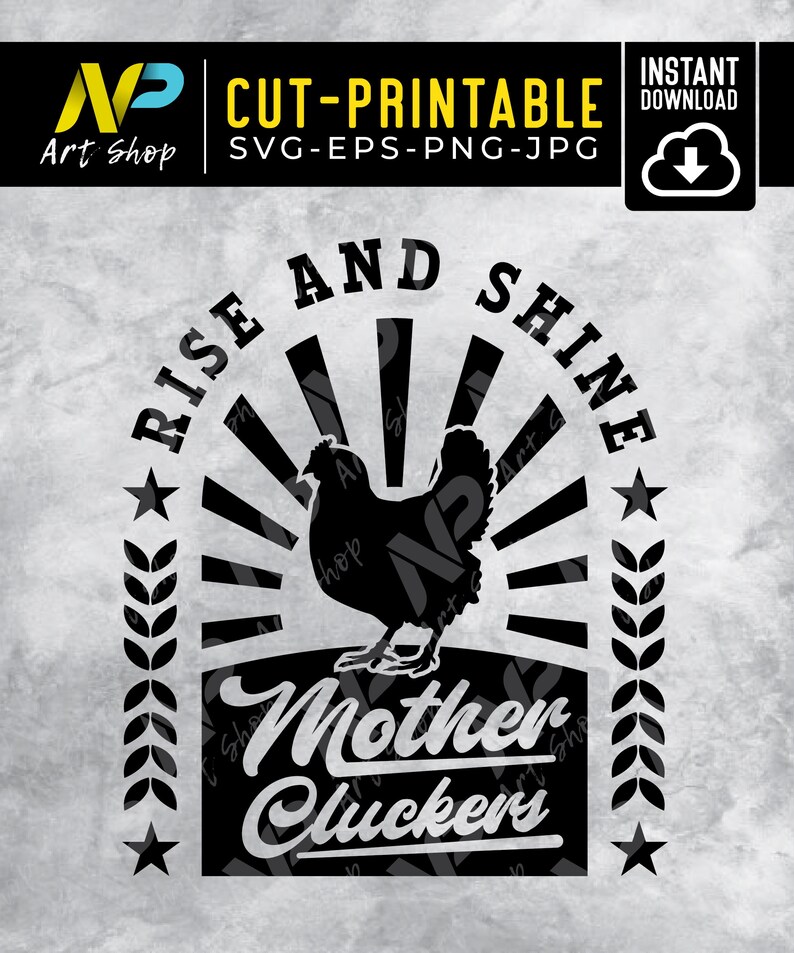 Mothers Day Mother Svg Rooster Rise And Grind Svg Rooster Rise And Shine Mother Cluckers Svg Mother Cluckers Svg Clip Art Art Collectibles Kromasol Com