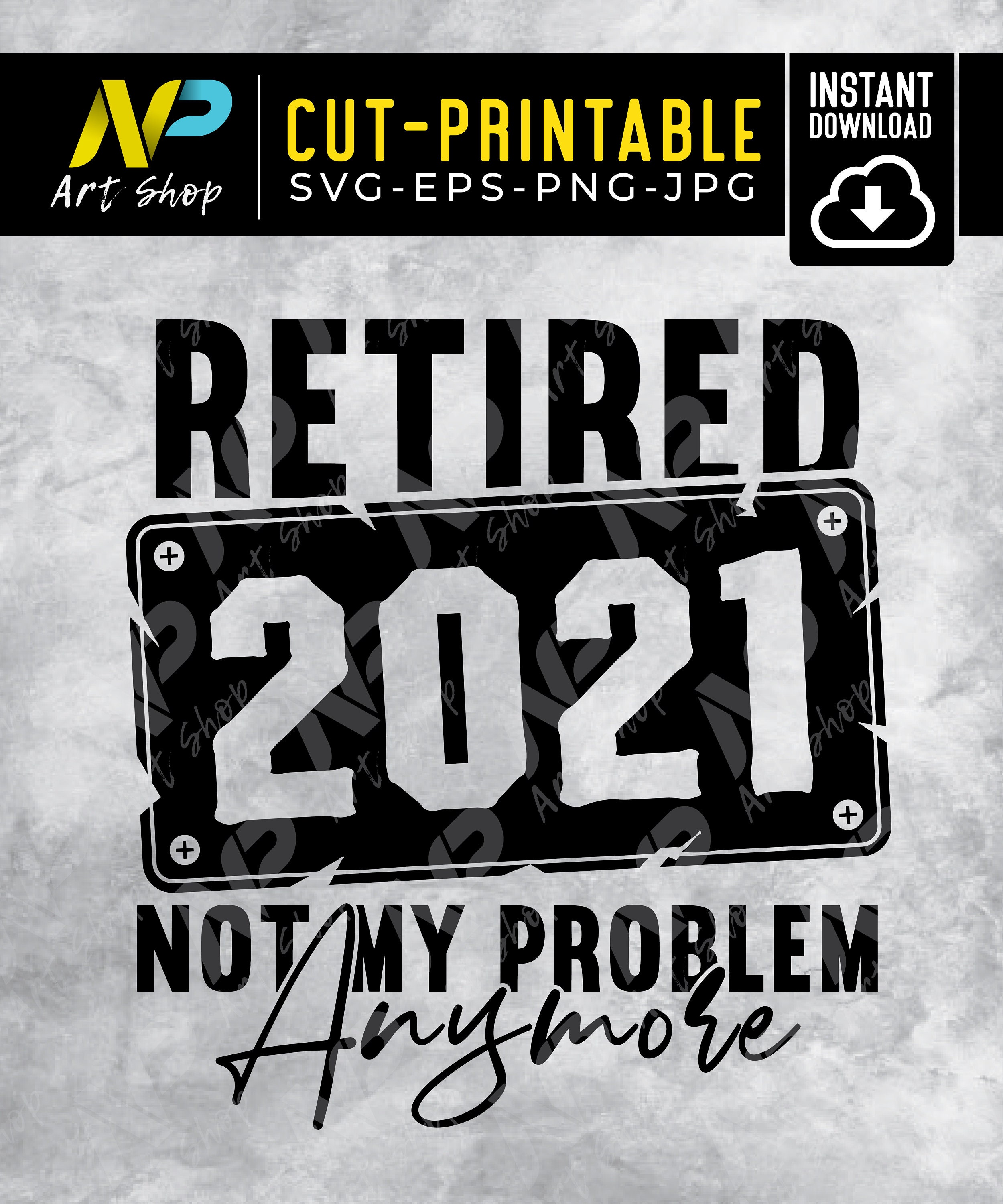 Retired 21 Not My Problem Anymore Svg Retired Life Etsy