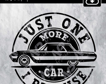 May include: Black and white graphic design of a vintage car with the text "Just One More Car I Promise" in a circle around the car.