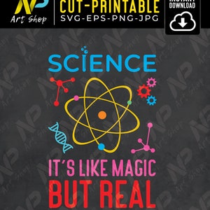 Science SVG,Science Its Like Magic But Real SVG ,Science Teacher, Science Shirt, Gift,Cricut