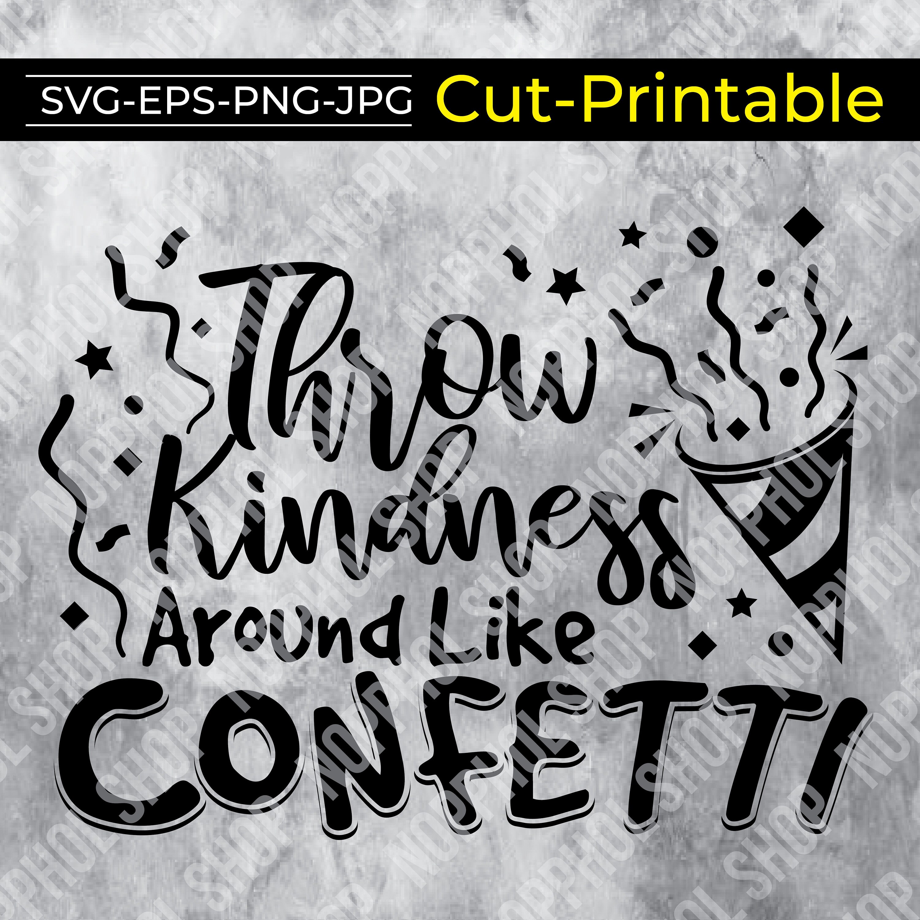 Free Free Throw Kindness Like Confetti Svg 373 SVG PNG EPS DXF File