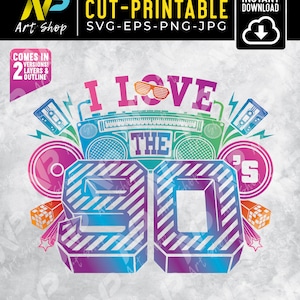 I love the 90&#39;s Svg,1990 design, the 90&#39;s, Retro 70&#39;s 80&#39; 90&#39;s svg, 90&#39;s idea, file for cut,  printable, sublimation