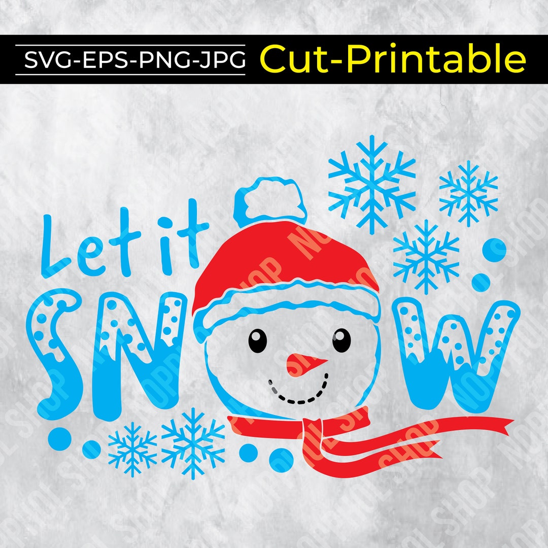 Let It Snow Svg, Merry Christmas Svg, Christmas Snowman Svg,file for ...