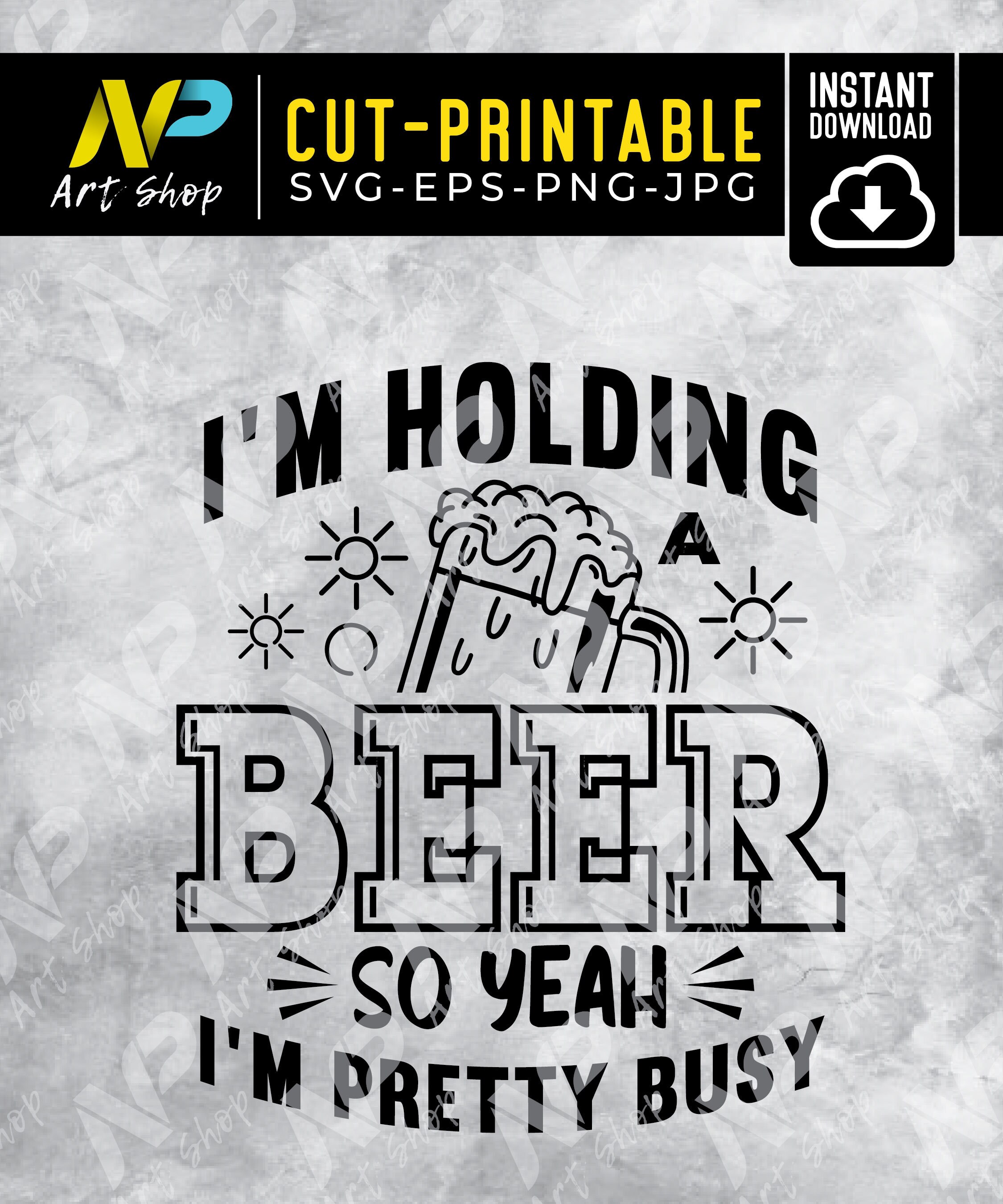 Beer SVG I'm Holding a Beer So Yeah Beer Fan Shirt svg Etsy