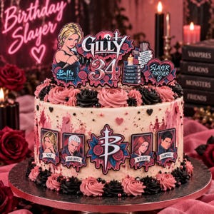May include: A round birthday cake with cream frosting, decorated with black and pink piped roses, small heart-shaped sprinkles, and Buffy the Vampire Slayer themed toppers. The toppers feature character illustrations, the text Gilly 34, and Slayer Forever.