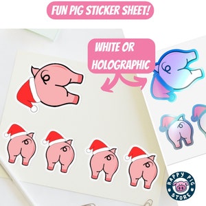 Fun Christmas Pig Butt Sticker Sheet - 1 foglio con 6 adesivi - Adesivo in vinile bianco o olografico
