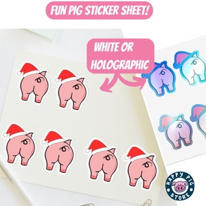 Fun Christmas Pig Butt Sticker Sheet - 1 vel met 8 stickers - Witte of Holografische vinyl sticker