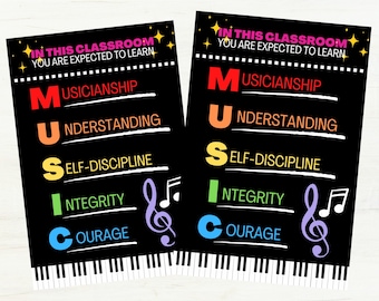 May include: Black and white classroom poster with a piano keyboard at the bottom. The poster has the words "In this classroom you are expected to learn" at the top. The word "MUSIC" is spelled out vertically in rainbow colors with the following words next to each letter: Musicianship, Understanding, Self-Discipline, Integrity, Courage.