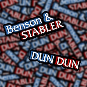 May include: A red, white, and blue graphic with the text "Benson & Stabler" and "Dun Dun" in a bold, white font.