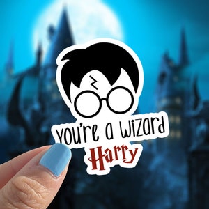 You&#39;re A Wizard Sticker