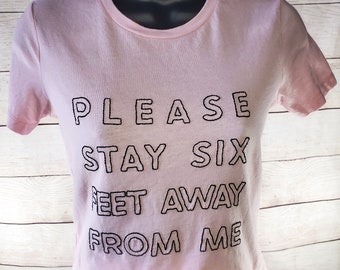 six feet please social distancing shirt women, introvert shirt, anti social shirt, funny best friend birthday gifts for her, go away gift