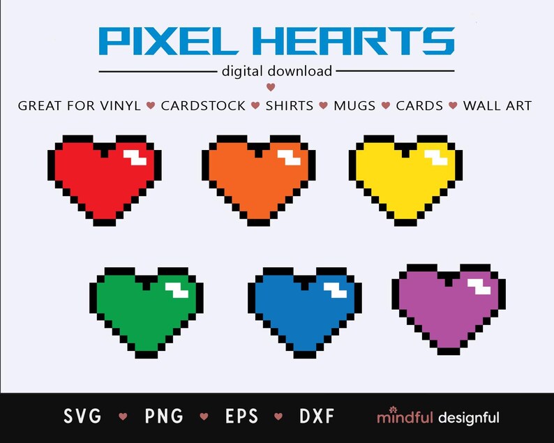 May include: A digital download graphic featuring six pixelated hearts in red, orange, yellow, green, blue, and purple. The text "PIXEL HEARTS" is at the top, with "digital download" below. Additional text indicates the design is great for vinyl, cardstock, shirts, mugs, cards, and wall art.