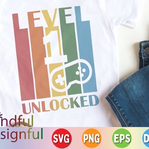 Level 1 Unlocked SVG | One Birthday Svg | First Birthday Svg | Level Unlocked svg | Gamer Birthday Svg | png eps dxf