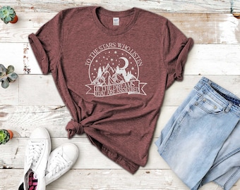 A Court of Thorns and Roses Shirt, To the stars who listen, Sarah j mass, Acotar, Velaris, Gift For Fan
