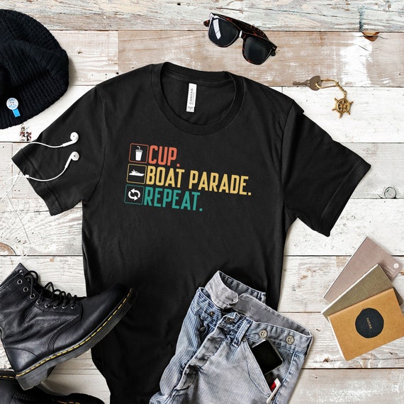 Cup Boat Parade Repeat Shirt Cup Boat 