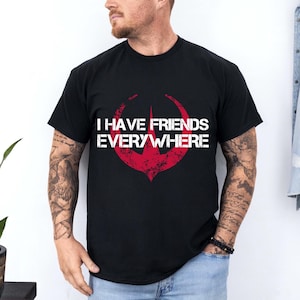 I Have Friends Everywhere Unisex Jersey Tee, Andor Inspired Shirt, Short Sleeve T-Shirt, Graphic Tee, Gift for Friends, Minimalist Tee