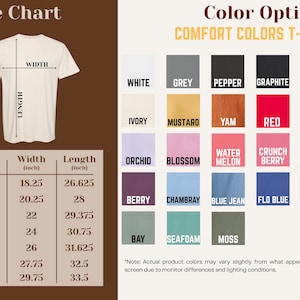May include: A size chart and color options for a Comfort Colors T-shirt. The size chart shows measurements in inches for sizes S to 4XL. Color options include white, grey, black, red, and other colors.