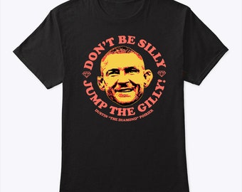 Dustin Poirier Don't Be Silly Jump The Gilly Shirt