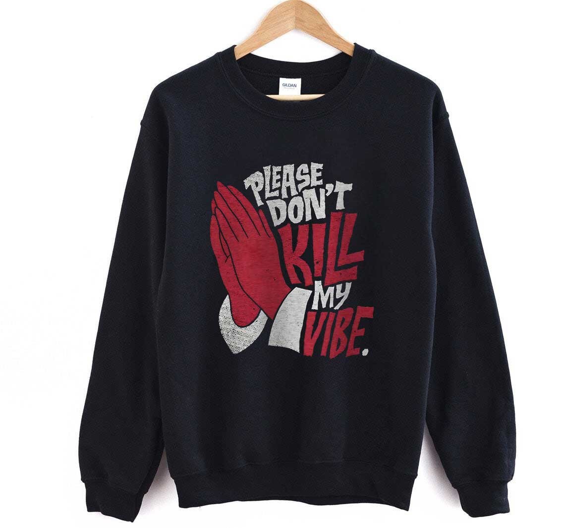 dont kill my vibe cat shirt