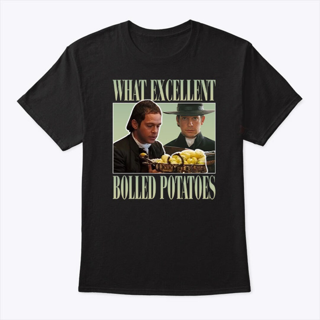 Mr. Collins What Excellent Boiled Potatoes Shirt Etsy
