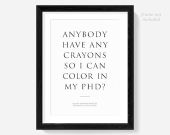 The West Wing poster - Josiah Bartlett, president poster, quotes, print, West Wing gift, crayons color PhD, Martin Sheen wall art