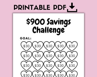 May include: A printable savings challenge tracker with a goal of $900. The tracker is designed as a grid of 30 hearts, each representing $30. The text "START DATE:" and "END DATE:" is at the bottom of the tracker.