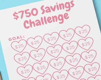 May include: A printable savings challenge chart with the goal of saving $750. The chart features 30 pink hearts, each representing $25. The text "$750 Savings Challenge" is at the top of the chart, and the text "GOAL:" is above the hearts. The text "START DATE:" and "END DATE:" are at the bottom of the chart.