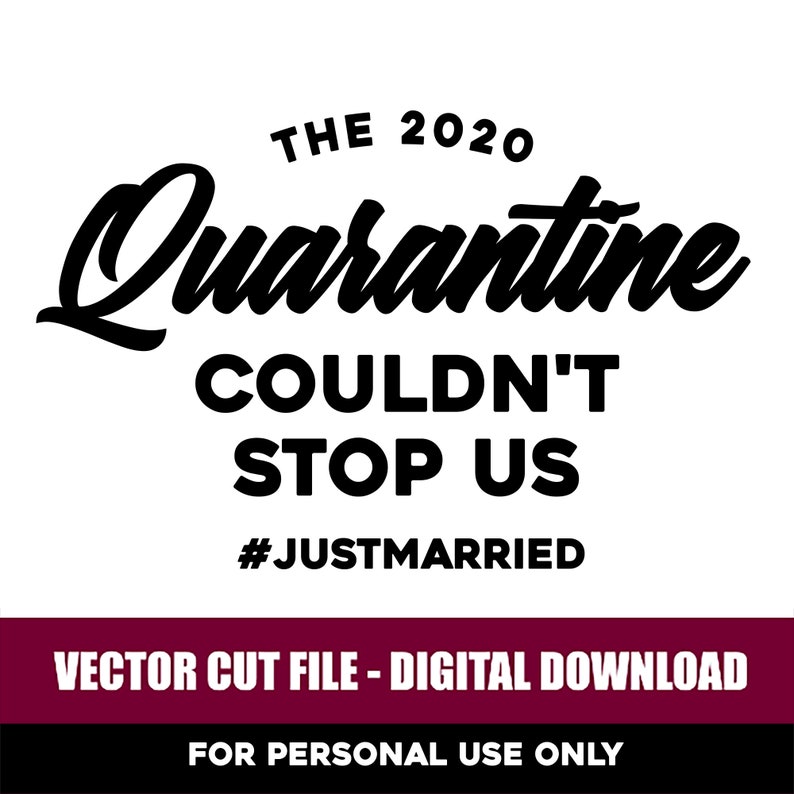 Download Quarantine couldn't stop us just married SVG file for | Etsy